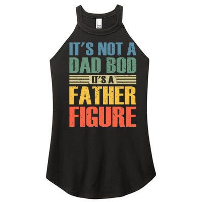 Its Not A Dad Bod Its A Father Igure Women's Perfect Tri Rocker Tank