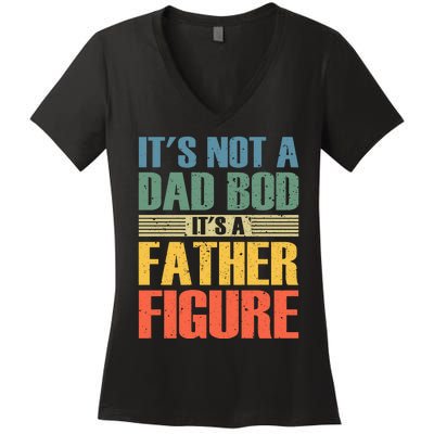 Its Not A Dad Bod Its A Father Igure Women's V-Neck T-Shirt