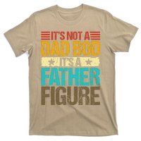 Its Not A Dad Bod Its A Father Figure Vintage Fathers Day Gift T-Shirt