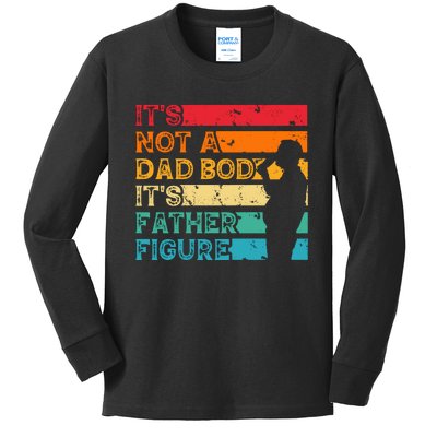 Its Not A Dad Bod Its Father Figure Kids Long Sleeve Shirt