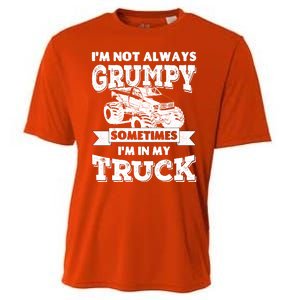 IM Not Always Grumpy Sometimes IM In My Truck Cooling Performance Crew T-Shirt