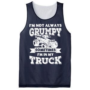 IM Not Always Grumpy Sometimes IM In My Truck Mesh Reversible Basketball Jersey Tank