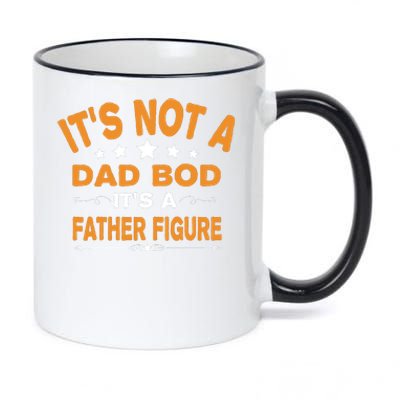 Its Not A Dad Bod Its A Father Figure 11oz Black Color Changing Mug