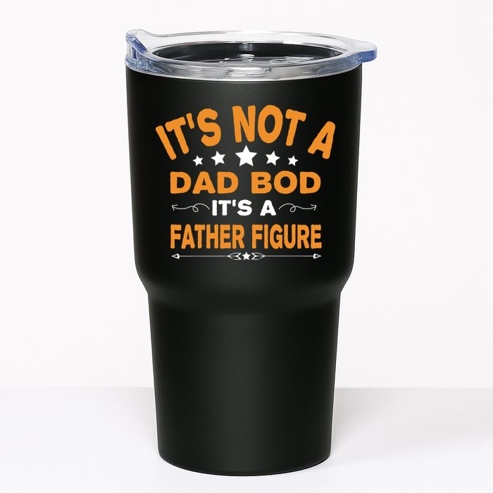 Its Not A Dad Bod Its A Father Figure Tumbler