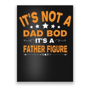 Its Not A Dad Bod Its A Father Figure Poster