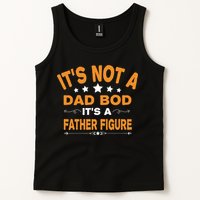 Its Not A Dad Bod Its A Father Figure Tank Top
