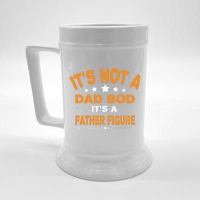 Its Not A Dad Bod Its A Father Figure Beer Stein