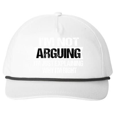 IM Not Arguing IM Just Explaining Why I Am Right Gift Snapback Five-Panel Rope Hat