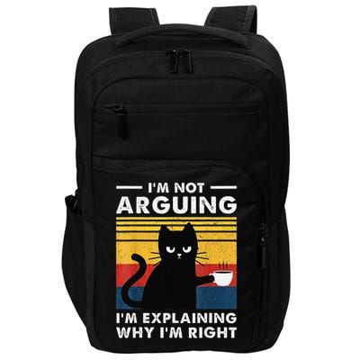 Im Not Arguing Im Just Explaining Why Im Right FUNNY Cat Impact Tech Backpack