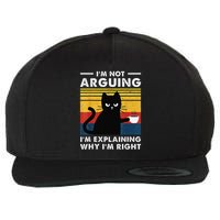 Im Not Arguing Im Just Explaining Why Im Right FUNNY Cat Wool Snapback Cap