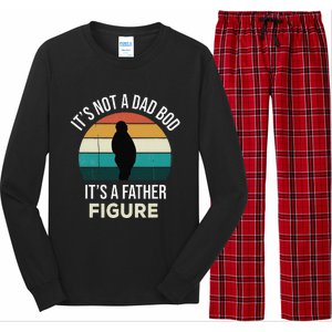 Its Not A Dad Bod Its A Father Figure Funny Fathers Day Gift Long Sleeve Pajama Set