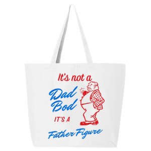 Its Not A Dad Bod Its A Father Figure Funny Fathers Day 25L Jumbo Tote