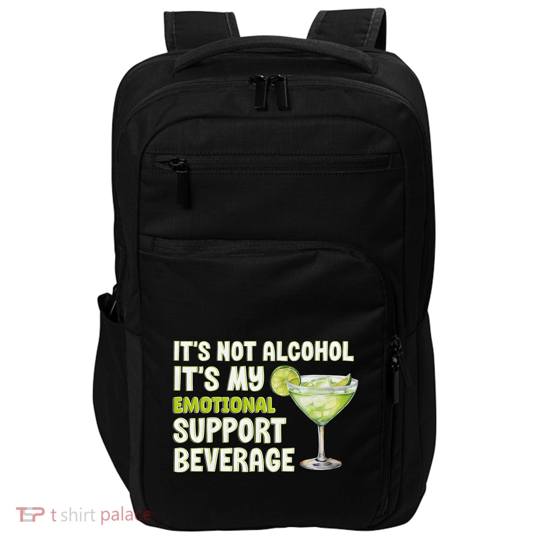 ItS Not Alcohol ItS My Emotional Support Beverage Impact Tech Backpack