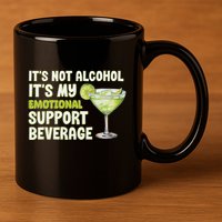 ItS Not Alcohol ItS My Emotional Support Beverage 11oz C Handle Ceramic Mug