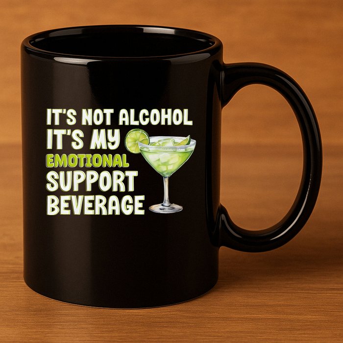 ItS Not Alcohol ItS My Emotional Support Beverage 11oz C Handle Ceramic Mug