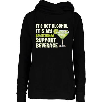 ItS Not Alcohol ItS My Emotional Support Beverage Womens Funnel Neck Pullover Hood
