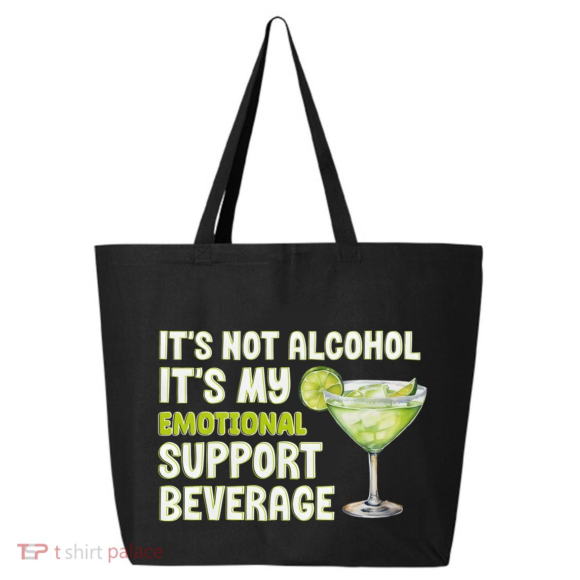 ItS Not Alcohol ItS My Emotional Support Beverage 25L Jumbo Tote
