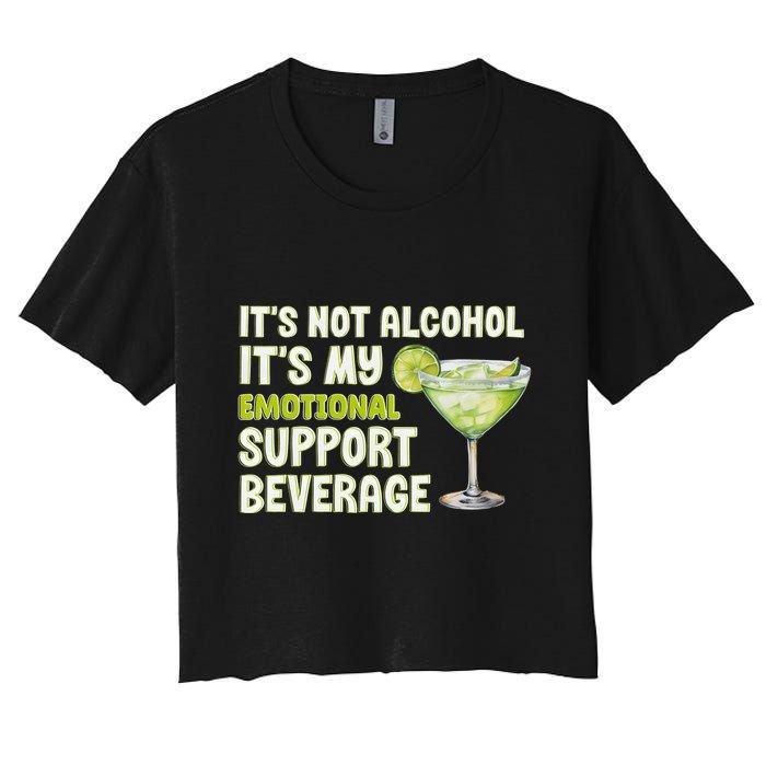 ItS Not Alcohol ItS My Emotional Support Beverage Women's Crop Top Tee