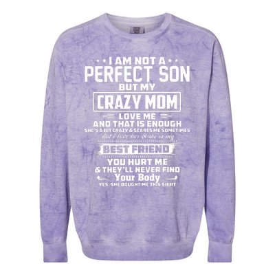 IM Not A Perfect Son But My Crazy Mom Loves Me Colorblast Crewneck Sweatshirt