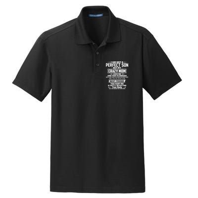 IM Not A Perfect Son But My Crazy Mom Loves Me Dry Zone Grid Polo