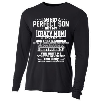 IM Not A Perfect Son But My Crazy Mom Loves Me Cooling Performance Long Sleeve Crew