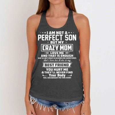 IM Not A Perfect Son But My Crazy Mom Loves Me Women's Knotted Racerback Tank