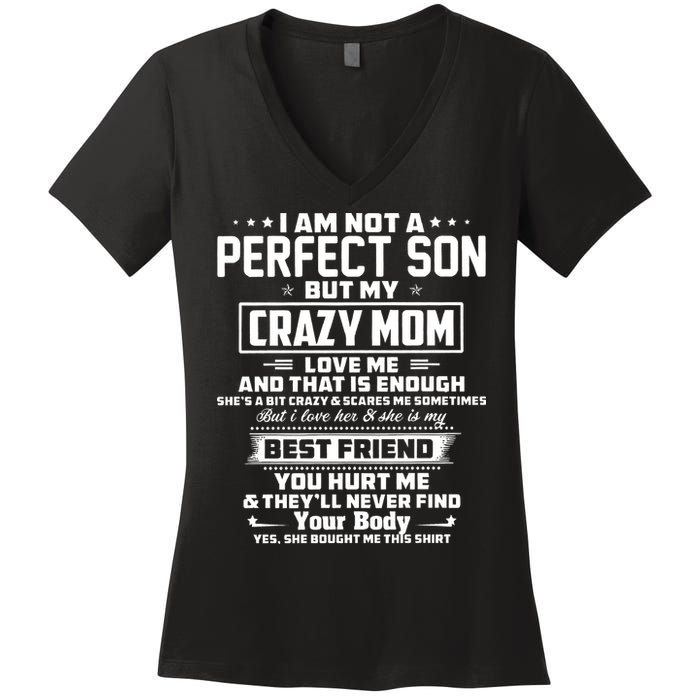 IM Not A Perfect Son But My Crazy Mom Loves Me Women's V-Neck T-Shirt