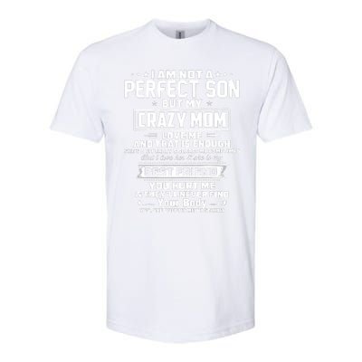 IM Not A Perfect Son But My Crazy Mom Loves Me Softstyle CVC T-Shirt