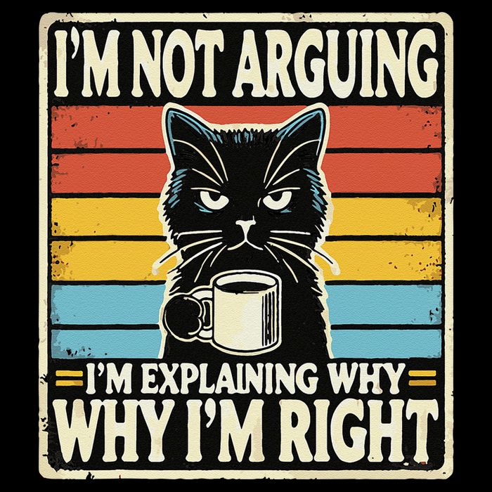IM Not Arguing IM Explaining Why Why IM Right T-Shirt