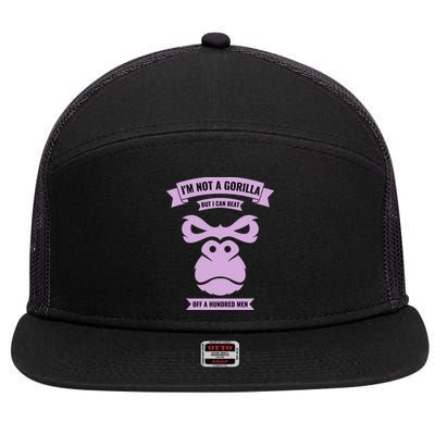 I'm Not A Gorilla But I Can Beat Off A Hundred 7 Panel Mesh Trucker Snapback Hat