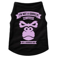 I'm Not A Gorilla But I Can Beat Off A Hundred Doggie Tank