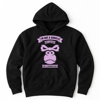 I'm Not A Gorilla But I Can Beat Off A Hundred Hoodie