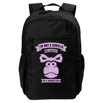 I'm Not A Gorilla But I Can Beat Off A Hundred Backpack