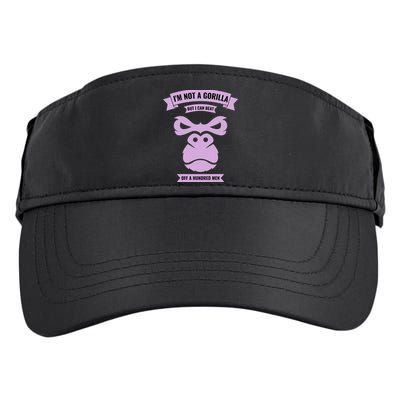 I'm Not A Gorilla But I Can Beat Off A Hundred Adult Drive Performance Visor