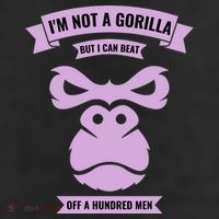I'm Not A Gorilla But I Can Beat Off A Hundred Adult Drive Performance Visor