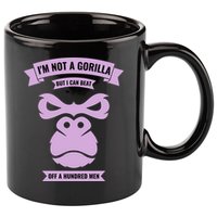 I'm Not A Gorilla But I Can Beat Off A Hundred 11oz C Handle Ceramic Mug