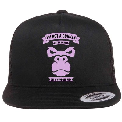 I'm Not A Gorilla But I Can Beat Off A Hundred Flatbill Hat