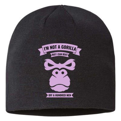 I'm Not A Gorilla But I Can Beat Off A Hundred Sustainable Beanie