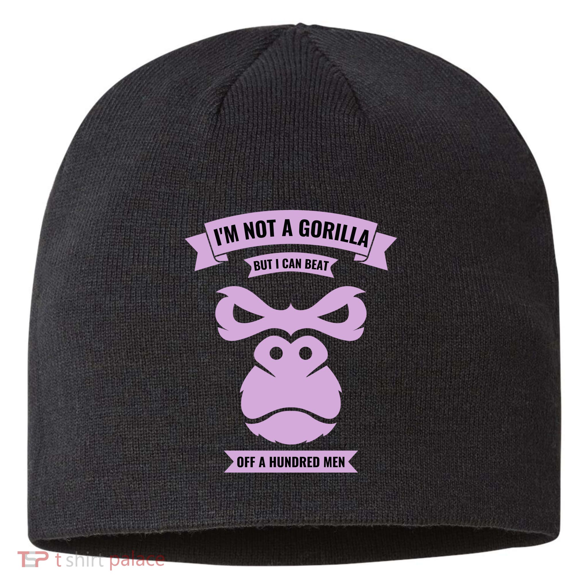 I'm Not A Gorilla But I Can Beat Off A Hundred Sustainable Beanie