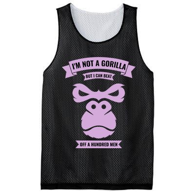 I'm Not A Gorilla But I Can Beat Off A Hundred Mesh Reversible Basketball Jersey Tank