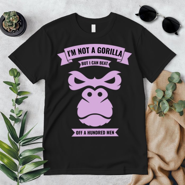 I'm Not A Gorilla But I Can Beat Off A Hundred Premium T-Shirt