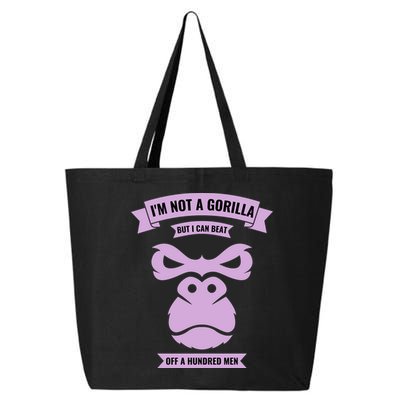 I'm Not A Gorilla But I Can Beat Off A Hundred 25L Jumbo Tote