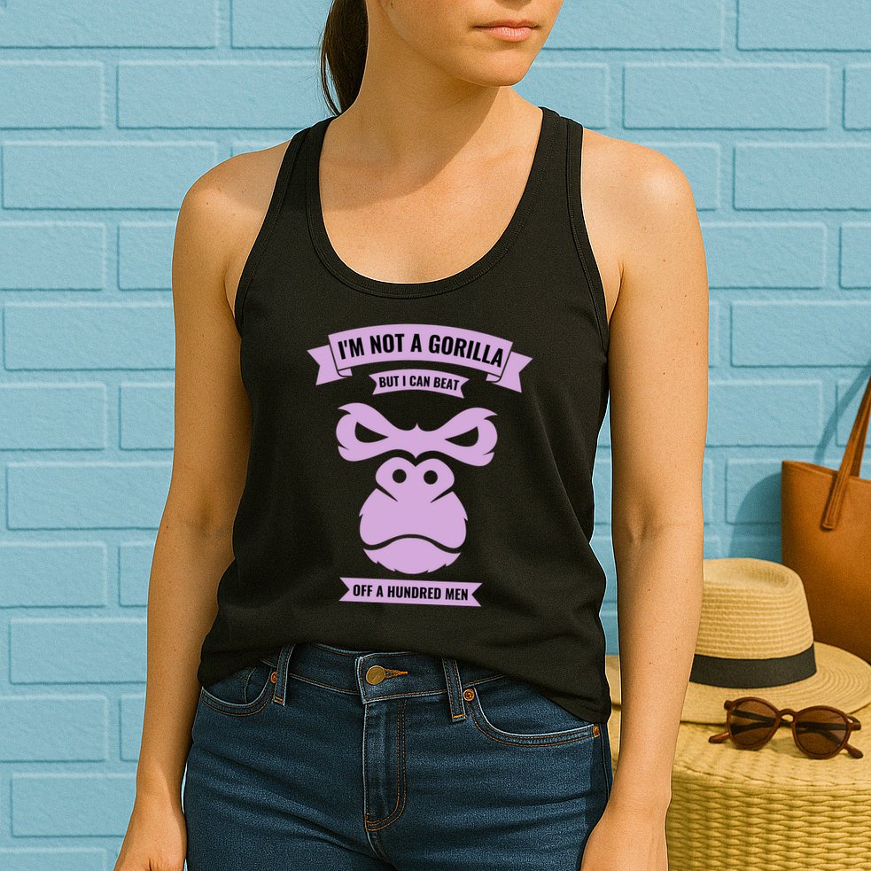 I'm Not A Gorilla But I Can Beat Off A Hundred Womens Tank Top