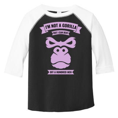 I'm Not A Gorilla But I Can Beat Off A Hundred Toddler Fine Jersey T-Shirt