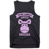 I'm Not A Gorilla But I Can Beat Off A Hundred Tank Top