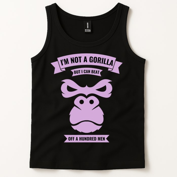 I'm Not A Gorilla But I Can Beat Off A Hundred Tank Top