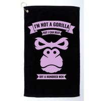 I'm Not A Gorilla But I Can Beat Off A Hundred Golf Towel