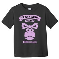 I'm Not A Gorilla But I Can Beat Off A Hundred Toddler T-Shirt