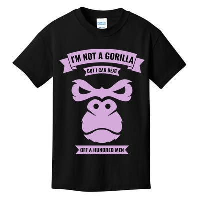 I'm Not A Gorilla But I Can Beat Off A Hundred Kids T-Shirt