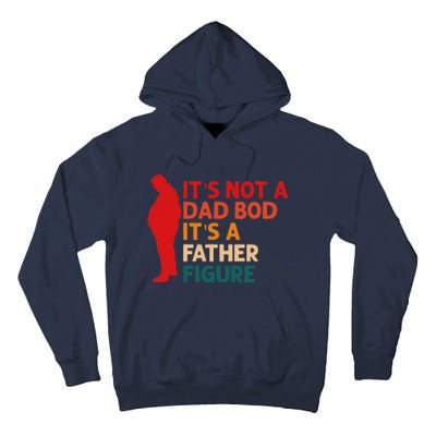 Its Not A Dad Bod Its Father Figure Funny Fathers Day Tall Hoodie